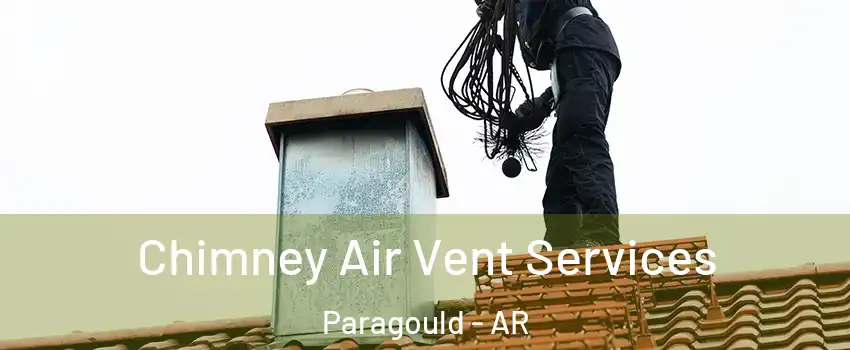  Chimney Air Vent Services Paragould - AR