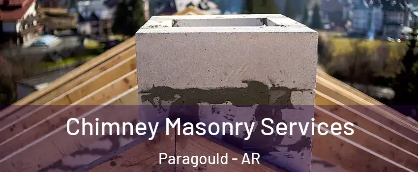  Chimney Masonry Services Paragould - AR