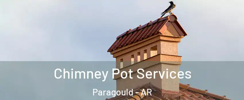  Chimney Pot Services Paragould - AR