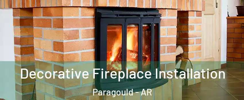  Decorative Fireplace Installation Paragould - AR