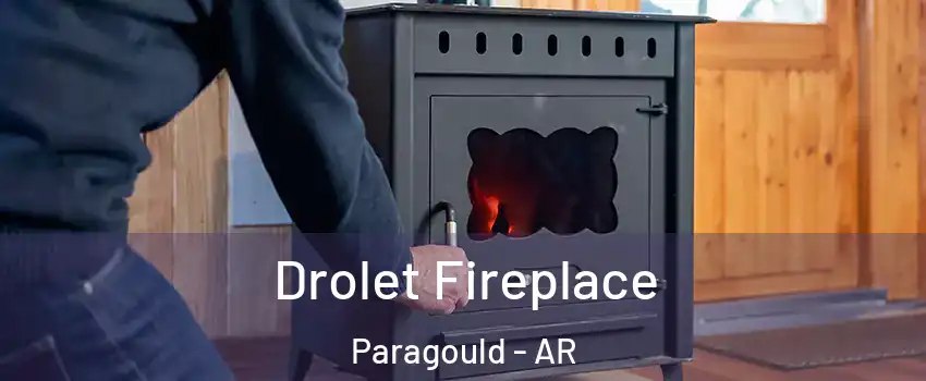  Drolet Fireplace Paragould - AR