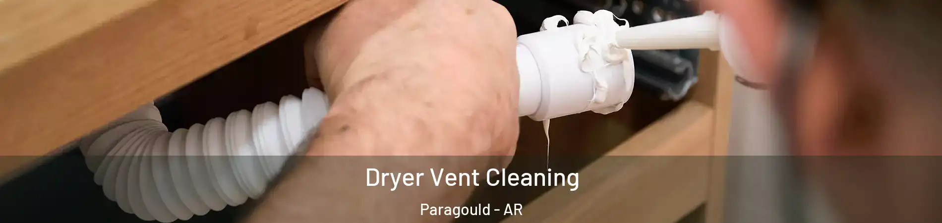  Dryer Vent Cleaning Paragould - AR