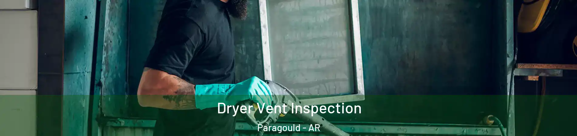  Dryer Vent Inspection Paragould - AR