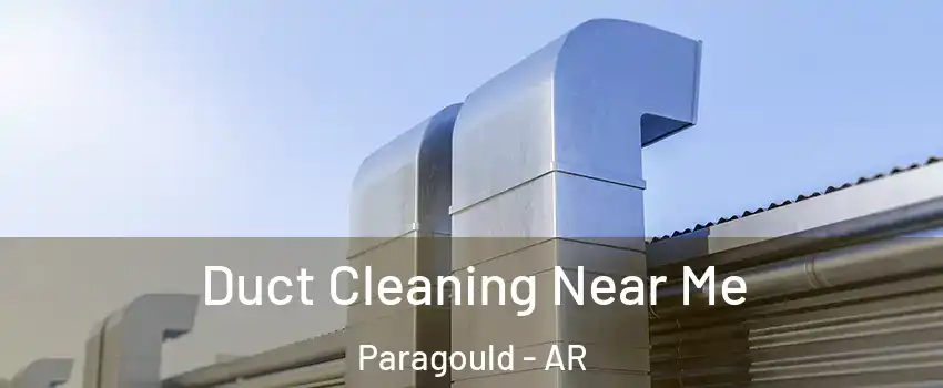  Duct Cleaning Near Me Paragould - AR