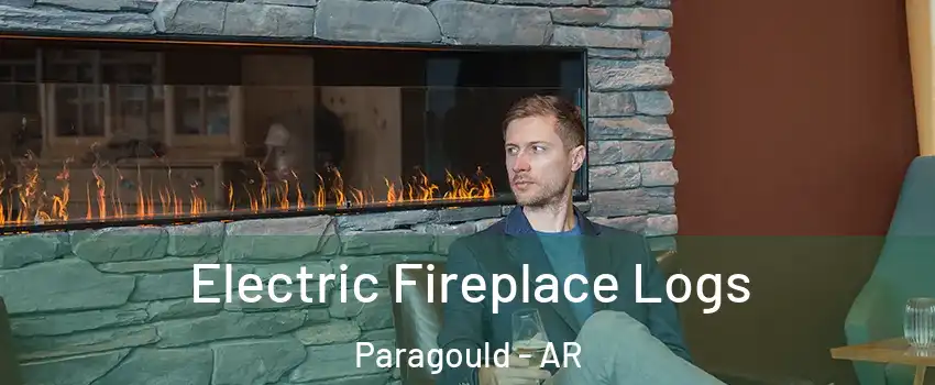  Electric Fireplace Logs Paragould - AR