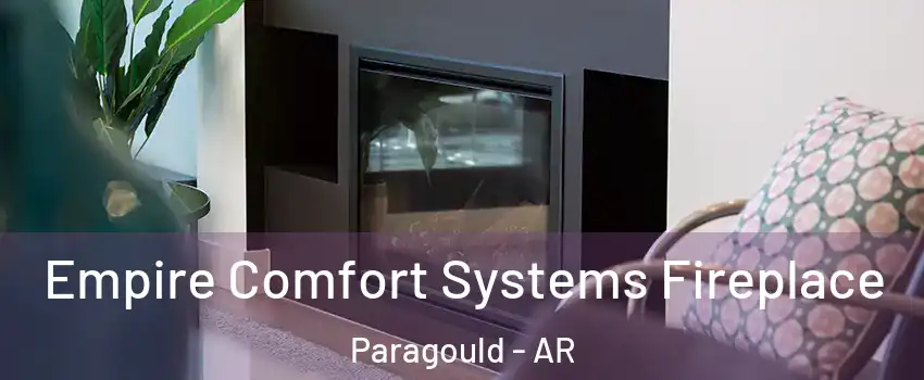  Empire Comfort Systems Fireplace Paragould - AR