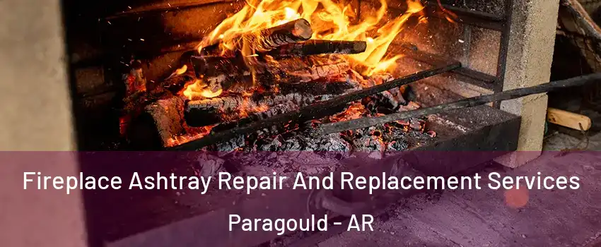  Fireplace Ashtray Repair And Replacement Services Paragould - AR