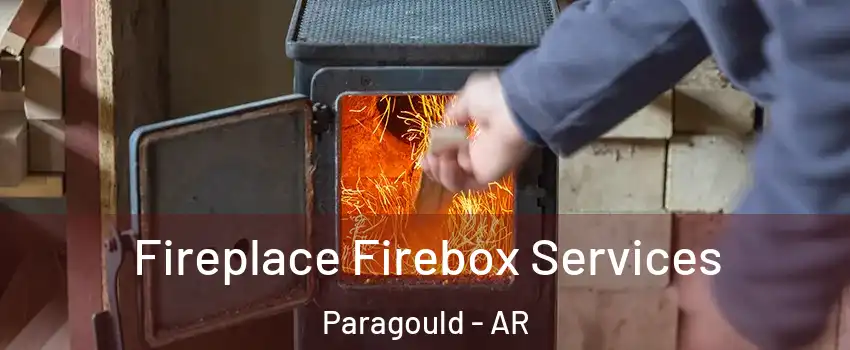  Fireplace Firebox Services Paragould - AR