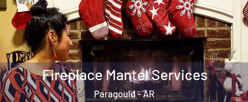 Fireplace Mantel Services Paragould - AR