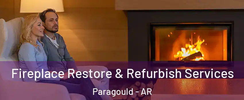  Fireplace Restore & Refurbish Services Paragould - AR