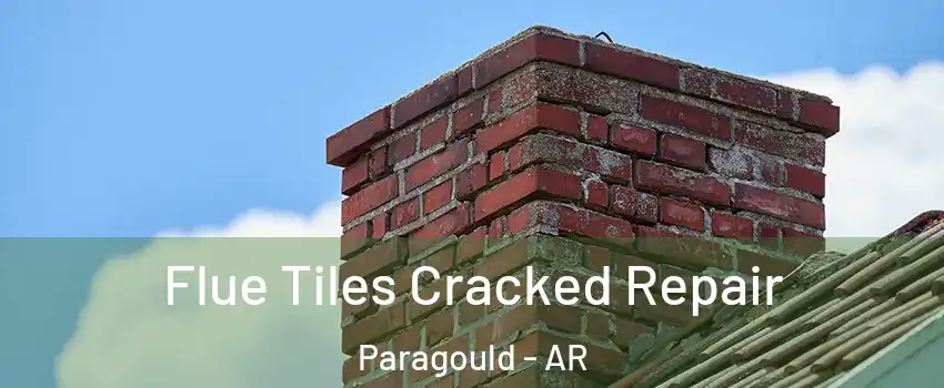  Flue Tiles Cracked Repair Paragould - AR