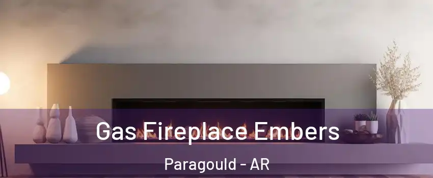  Gas Fireplace Embers Paragould - AR