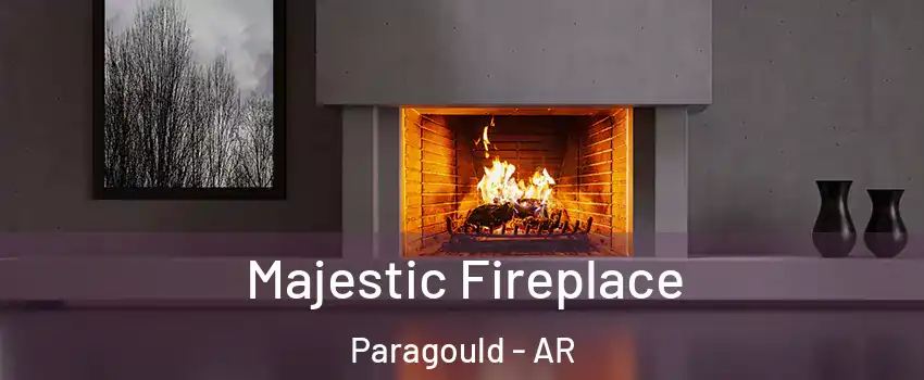  Majestic Fireplace Paragould - AR