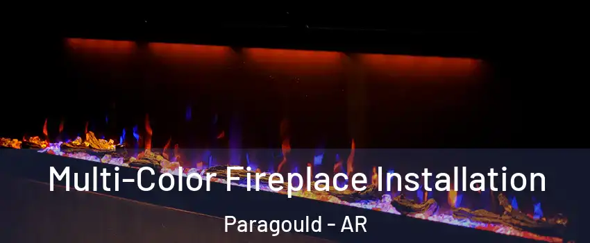  Multi-Color Fireplace Installation Paragould - AR