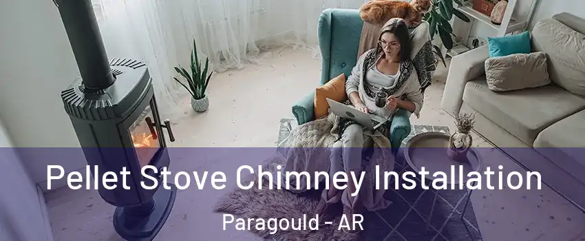  Pellet Stove Chimney Installation Paragould - AR