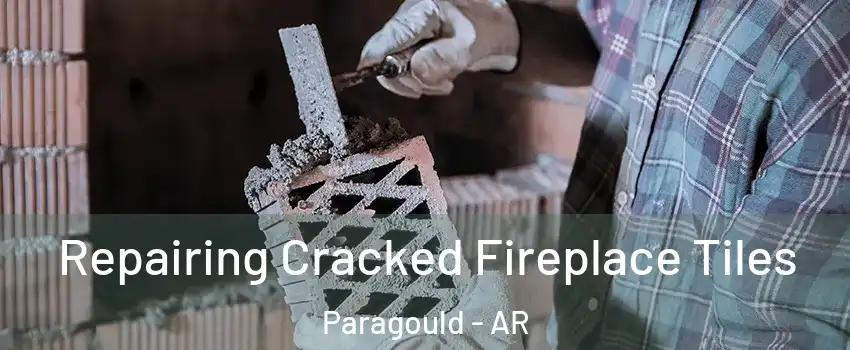  Repairing Cracked Fireplace Tiles Paragould - AR