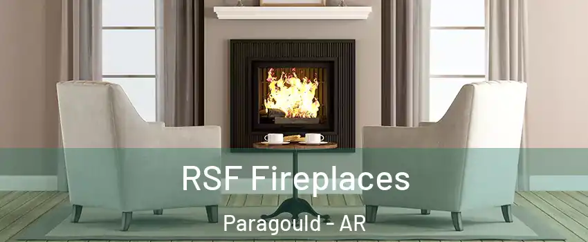  RSF Fireplaces Paragould - AR