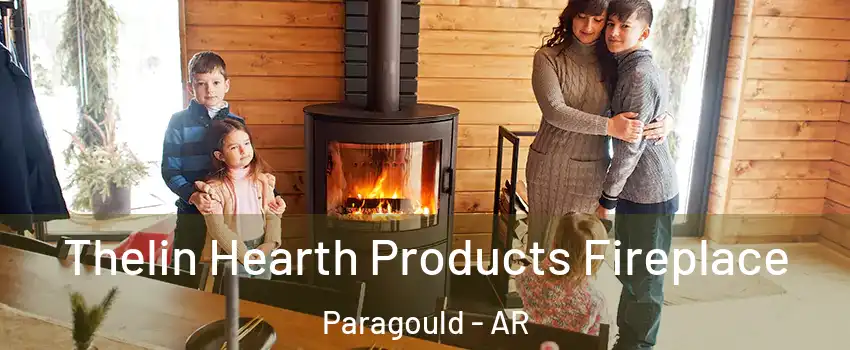  Thelin Hearth Products Fireplace Paragould - AR