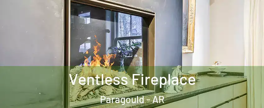  Ventless Fireplace Paragould - AR