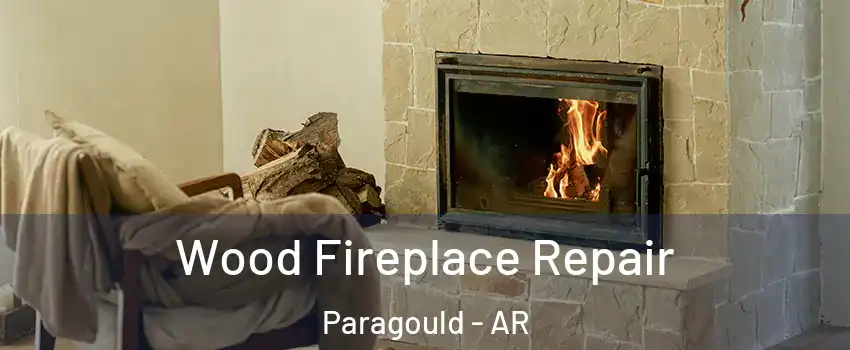  Wood Fireplace Repair Paragould - AR