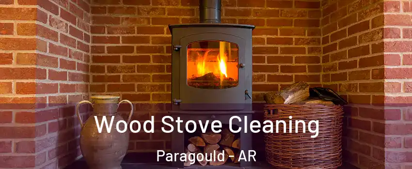  Wood Stove Cleaning Paragould - AR